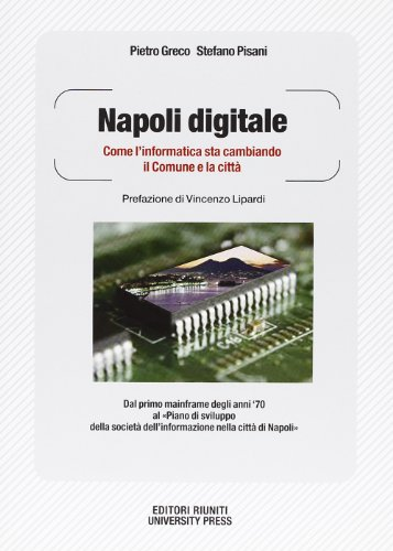 Image of Napoli digitale. Come l'informatica sta cambiando il Comune e la città