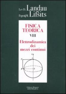 Fisica teorica. Vol. 8: Elettrodinamica dei mezzi continui..pdf