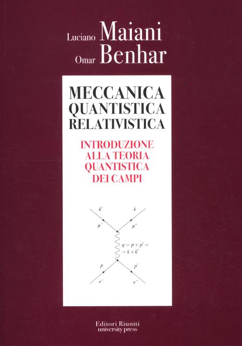 Image of Meccanica quantistica relativistica. Introduzione alla teoria quantistica dei campi