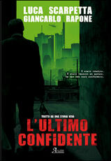 Libro L' ultimo confidente Luca Scarpetta Giancarlo Rapone