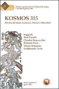 Image of Kosmos 315. Rivista di studi esoterici, storici e filosofici (2011). Vol. 1