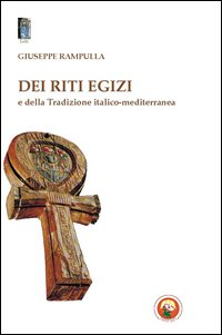 Image of Dei riti egizi e della tradizione italico-mediterranea
