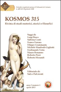 Image of Kosmos 315. Rivista di studi esoterici, storici e filosofici (2013). Vol. 1