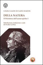 Libro Il mistero dell'uomo-spirito. Vol. 1: Della natura. Louis-Claude de Saint-Martin