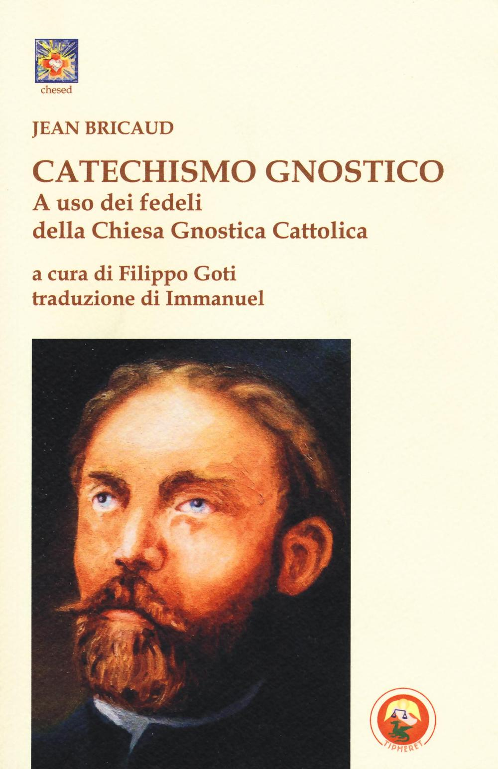 Image of Catechismo gnostico a uso dei fedeli della Chiesa gnostica cattolica