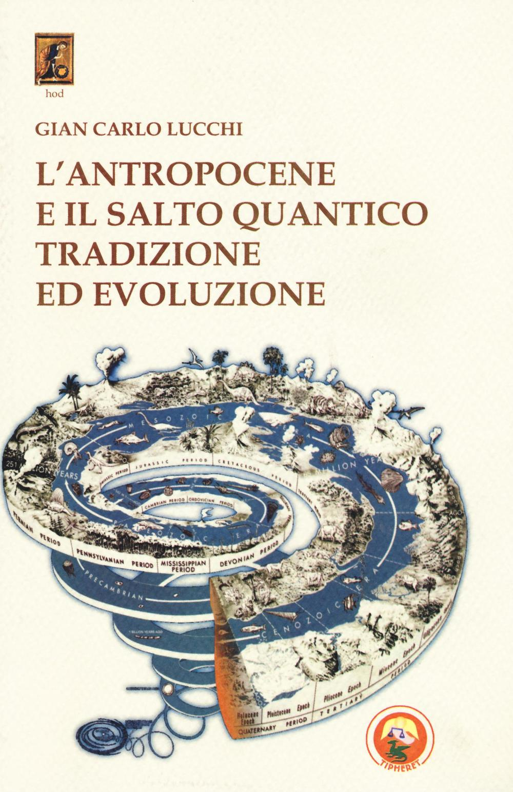 Image of L' antropocene e il salto quantico. Tradizione ed evoluzione