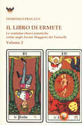 Libro Il libro di Ermete. Le ventidue chiavi ermetiche celate negli Arcani Maggiori dei tarocchi. Vol. 2 Domenico Fragata
