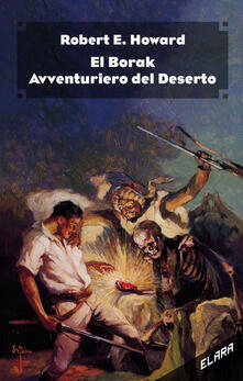 El Borak, avventuriero del deserto. Ediz. integrale.pdf