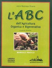 L ABC dellagricoltura organica e rigenerativa. Manuale pratico.pdf
