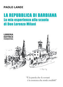 La repubblica di Barbiana. La mia esperienza alla scuola di don Lorenzo Milani.pdf