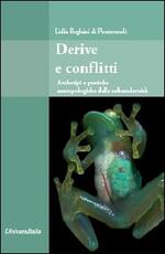 Libro Derive e conflitti. Archetipi e pratiche antropologiche della submodernità Lidia Reghini Di Pontremoli