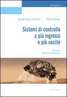 Sistemi di controllo a più ingressi e più uscite. Vol. 3: Stabilizzazione ottima..pdf