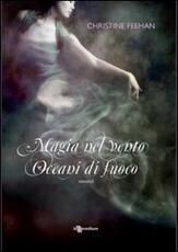 Libro Magia nel vento-Oceani di fuoco Christine Feehan