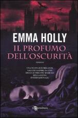 Libro Il profumo dell'oscurità Emma Holly