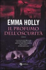 Libro Il profumo dell'oscurità Emma Holly