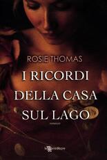 Libro I ricordi della casa sul lago Rosie Thomas