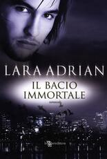 Libro Il bacio immortale Lara Adrian