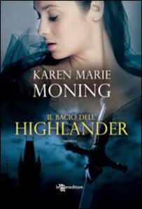 Libro Il bacio dell'Highlander Karen Marie Moning