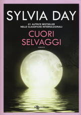 Libro Cuori selvaggi Sylvia Day
