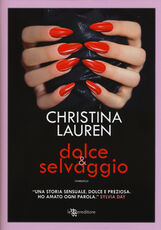 Libro Dolce & selvaggio Christina Lauren