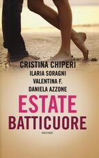 Libro Estate batticuore Valentina F. Cristina Chiperi Ilaria Soragni