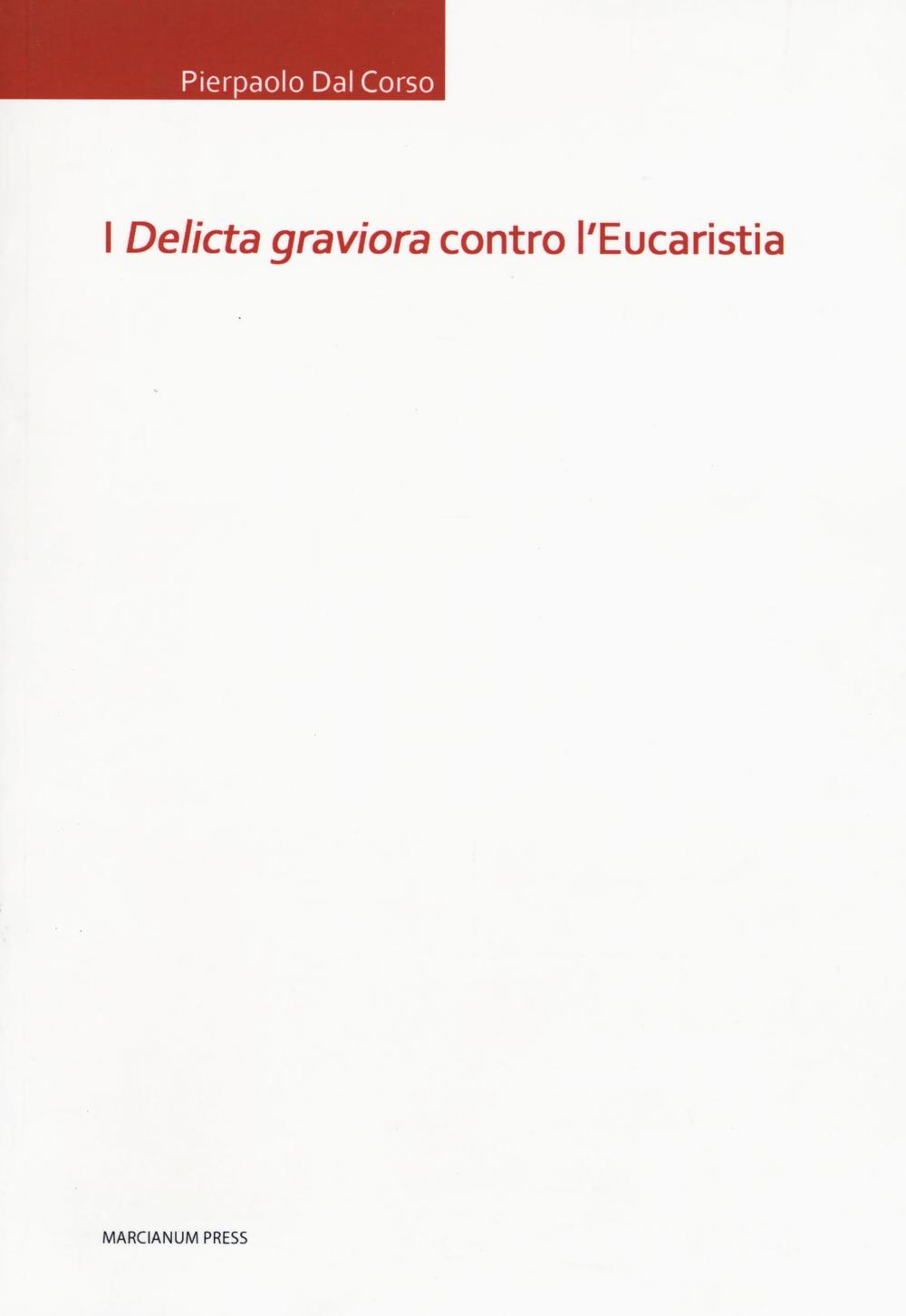 Image of I «delicta graviora» contro l'eucaristia