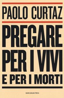 Pregare per i vivi e per i morti.pdf