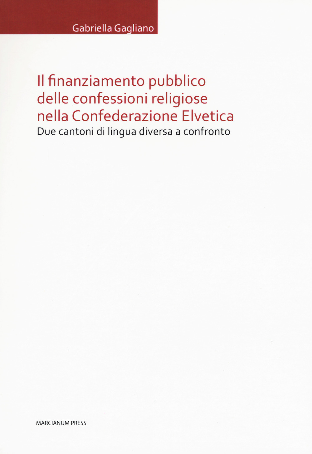 Image of Il finanziamento pubblico delle confessioni religiose nella Confederazione Elvetica. Due cantoni di lingua diversa a confronto