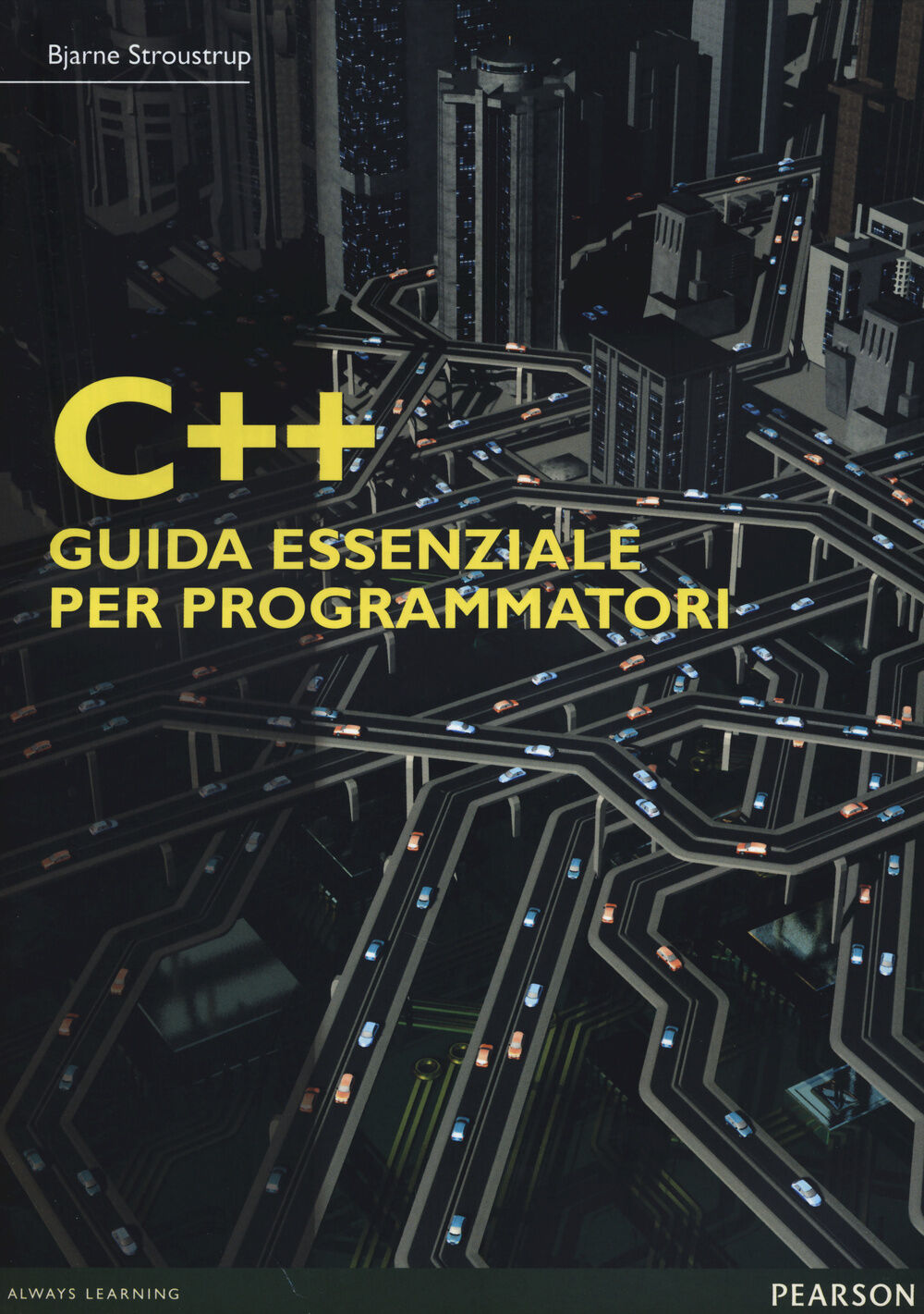 C++. Guida essenziale per programmatori - Bjarne Stroustrup - Libro ...