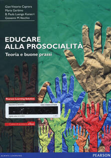 Educare alla prosocialità. Teoria e buone prassi. Con aggiornamento online.pdf