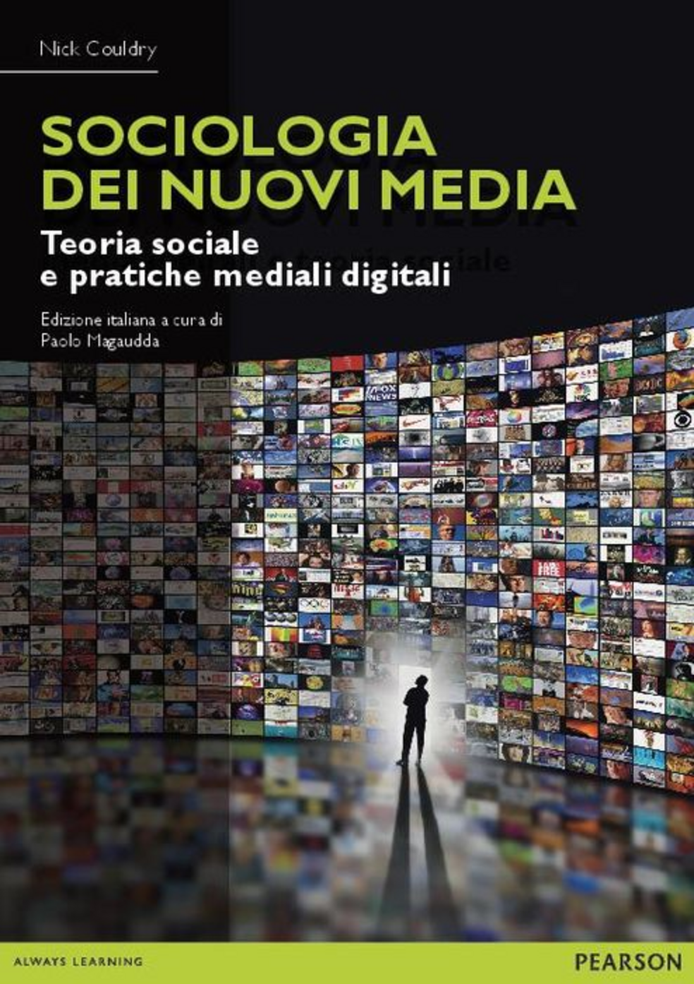 Sociologia dei nuovi media. Teoria sociale e pratiche mediali digitali