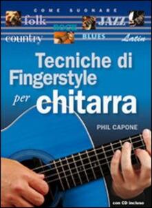Tecniche di fingerstyle per chitarra. Con CD Audio.pdf
