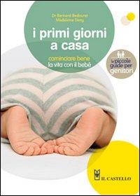 I primi giorni a casa. Cominciare bene la vita con il bebé