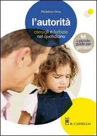 L' autorità. Consigli e furbizie nel quotidiano