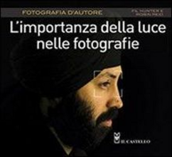 L' importanza della luce nelle fotografie