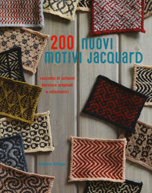 200 nuovi motivi jacquard. Ediz. a colori.pdf