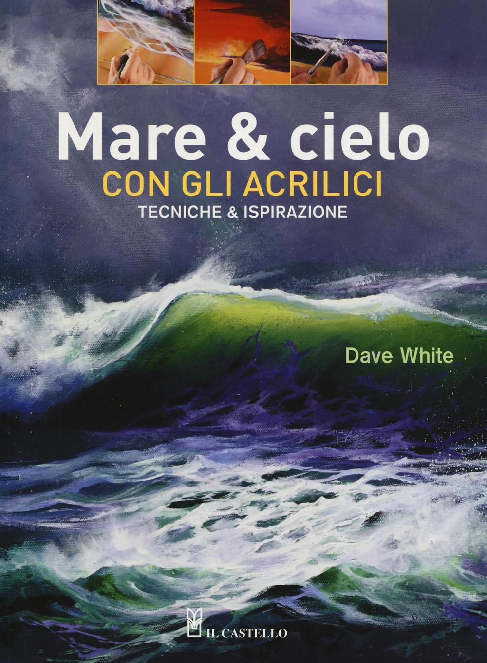 Mare & cielo con gli acrilici. Tecniche & ispirazione