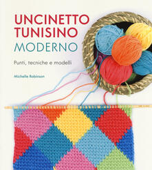 Uncinetto tunisino moderno. Punti, tecniche e modelli.pdf