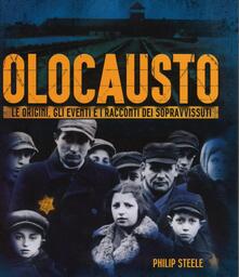 Olocausto. Le origini, gli eventi e i racconti dei sopravvissuti. Ediz. illustrata.pdf