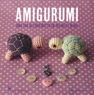 Amigurumi Uno Zoo All Uncinetto In Palmo Di Mano Mariella Vitale Libro Il Castello Cucito Ricamo Tessitura Ibs