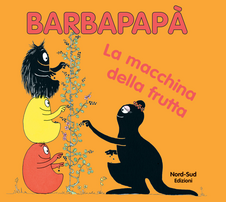 Barbapapà. La macchina della frutta