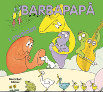 I musicisti. Barbapapà