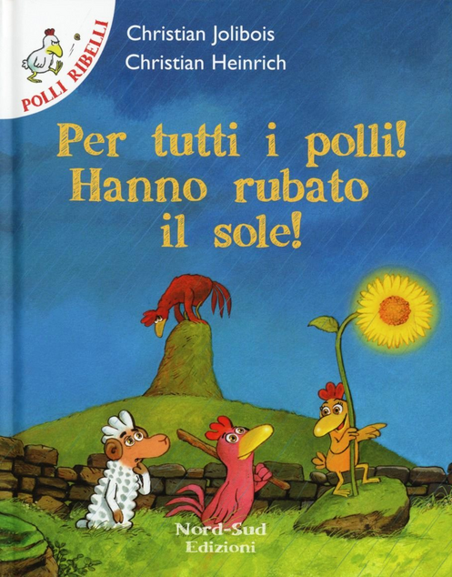 Per tutti i polli: hanno rubato il sole!