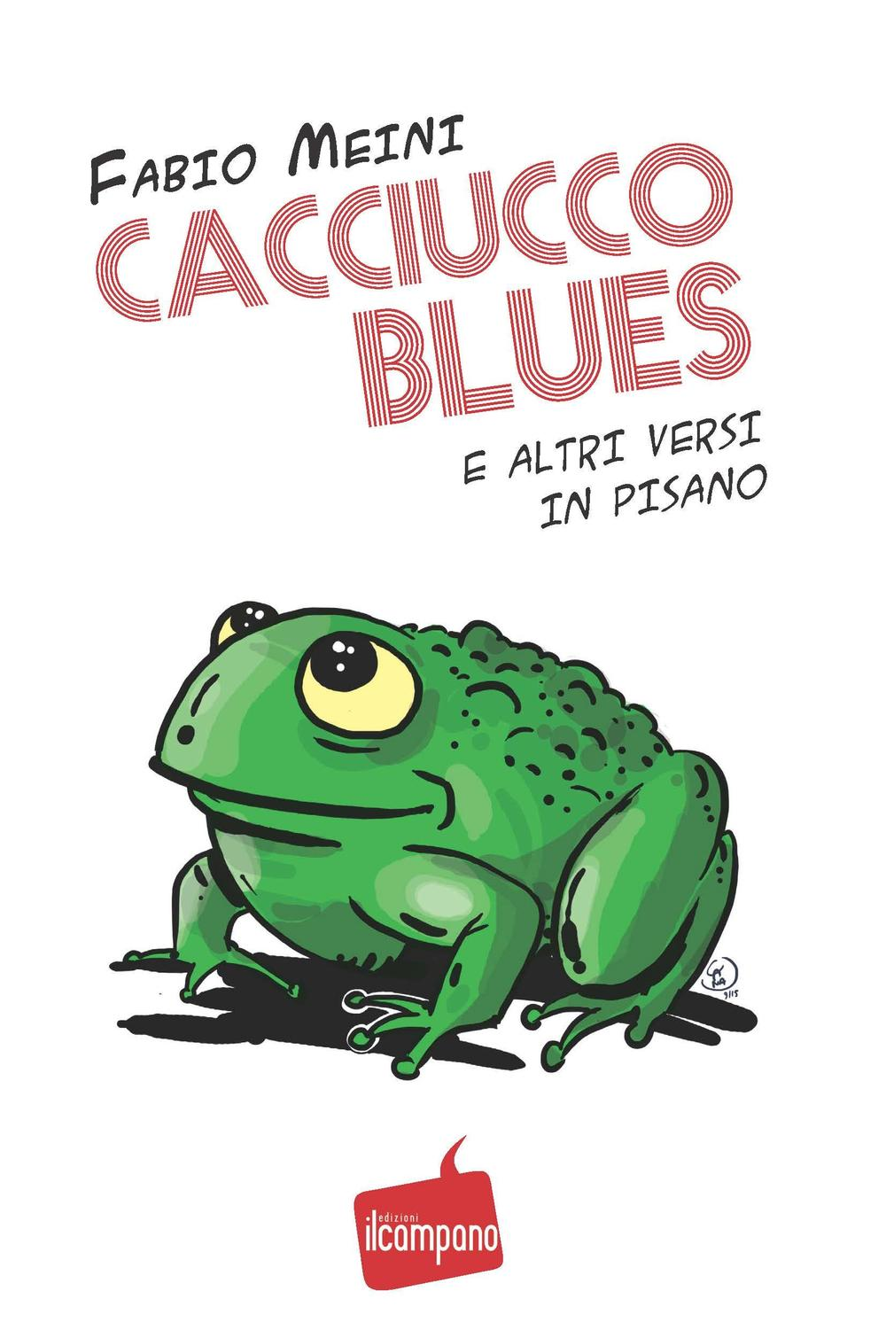 Cacciucco blues e altri versi in pisano