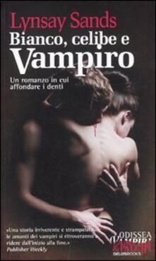 Bianco, celibe e vampiro. Argeneau. Vol. 1.pdf