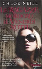 Libro Le ragazze mordono il venerdì notte. Vampiri di Chicago. Vol. 2 Chloe Neill