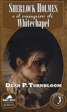 Libro Sherlock Holmes e il vampiro di Whitechapel Dean P. Turnbloom