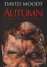 Libro Autumn. L'attacco dei morti viventi David Moody