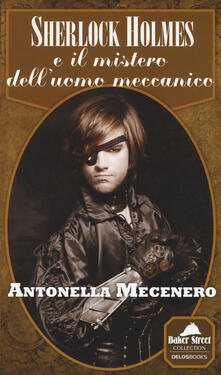 Sherlock Holmes e il mistero delluomo meccanico.pdf