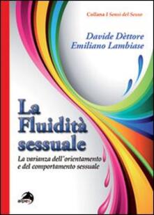 La fluidità sessuale. La varianza dellorientamento e del comportamento sessuale.pdf
